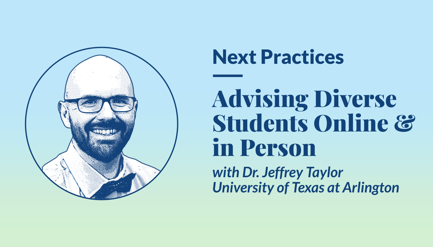 Next Practice Episode 17: Advising Diverse Online and In-Person Students