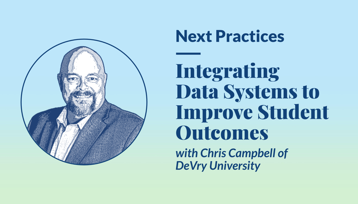 Next Practices: Integrating Data Systems to Improve Student Outcomes